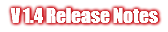V 1.4 Release Notes